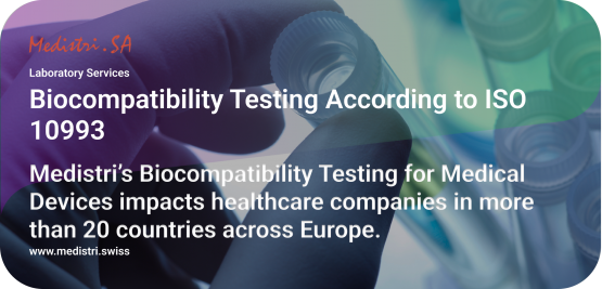 www.medistri.swiss Medistri « Biocompatibility Testing According to ISO 10993»
